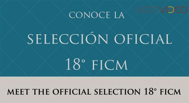 El FICM da a conocer la Selección Oficial  de su 18ª edición