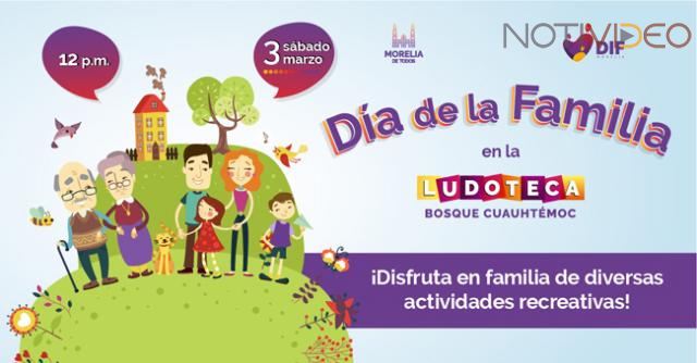 DIF Morelia celebrará día de la familia este sábado en la ludoteca 