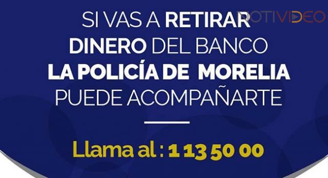 Acompañamiento Bancario de Policía de Morelia, disponible para toda la población